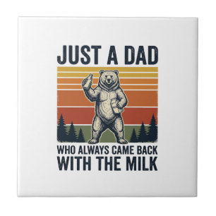 Gewoon een vader kwam terug met de melkbeer-shirt_ tegeltje