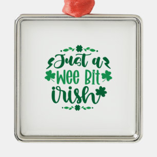 Gewoon een Wee Bit Iers Metalen Ornament