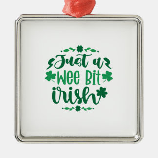 Gewoon een Wee Bit Iers Metalen Ornament