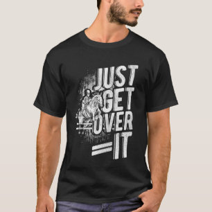 GEWOON ER OVERHEEN Equestrian Paard Springen Paard T-shirt
