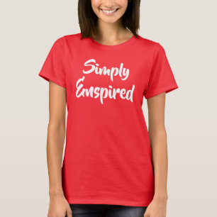 Gewoon geïnspireerd t-shirt
