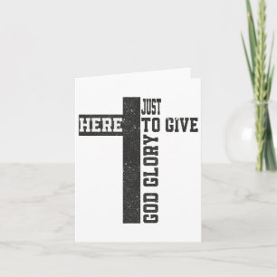 Gewoon hier om God Glorie te geven Schattige Grapp Kaart