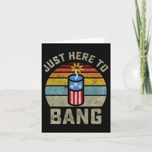 Gewoon hier om grappige 4 juli vierde juli te bang kaart
