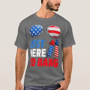 Gewoon hier om vuurwerk op 4 juli te blazen t-shirt