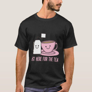 Gewoon hier voor de thea cute Tea-zak caffeine-kof T-shirt