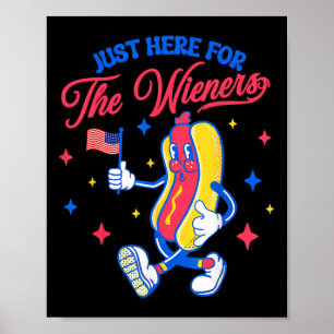 Gewoon hier voor de Wieners 4 juli Hot Dog 1 Poster