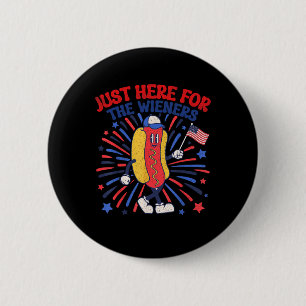 Gewoon hier voor de Wieners 4th of July Funny Hot Ronde Button 5,7 Cm