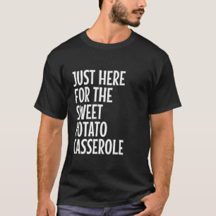 Gewoon hier voor de zoete aardappel ovenschotel gr t-shirt