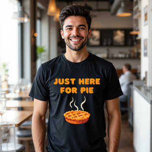 Gewoon hier voor Pie T-Shirt Funny Food