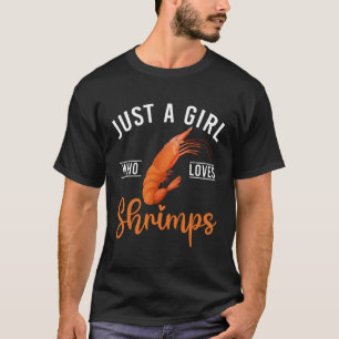 Gewoon iemand die van garnalen houdt t-shirt