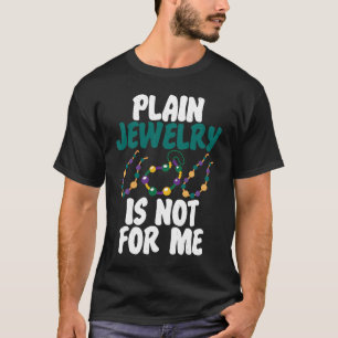 Gewoon juwelen, niet voor mij, juweliers die Gra m T-shirt