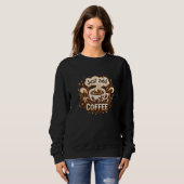 "Gewoon koffie toevoegen" Grafisch motief voor vro Trui (Voorkant volledig)