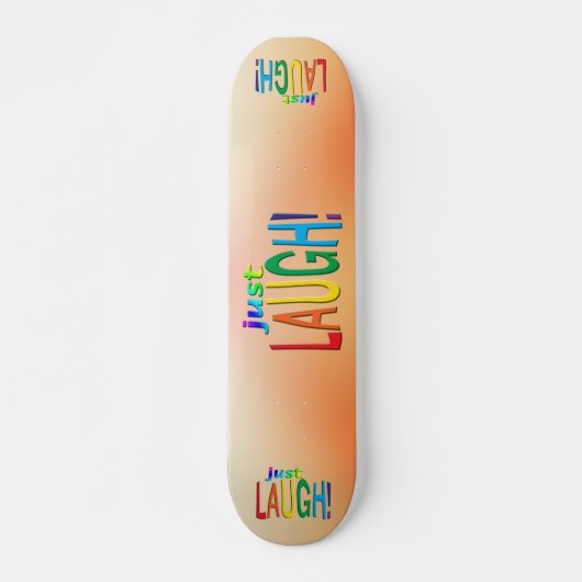 Gewoon Laugh Skateboard (Voorkant)