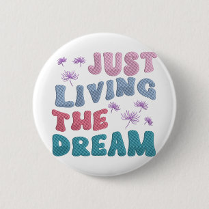 Gewoon Leven Als Een Droom Inspirerende Citaat Pas Ronde Button 5,7 Cm