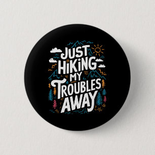 Gewoon mijn zorgen wegwandelen Funny Hiker Outdoor Ronde Button 5,7 Cm