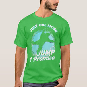 Gewoon nog één boei die ik Skydiving Parachuting b T-shirt