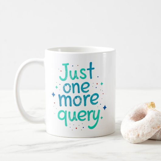 Gewoon Nog Eén Query Data Humor Mok (Met donut)