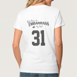 Gewoon om mijn Kind in verlegenheid te brengen T-shirt