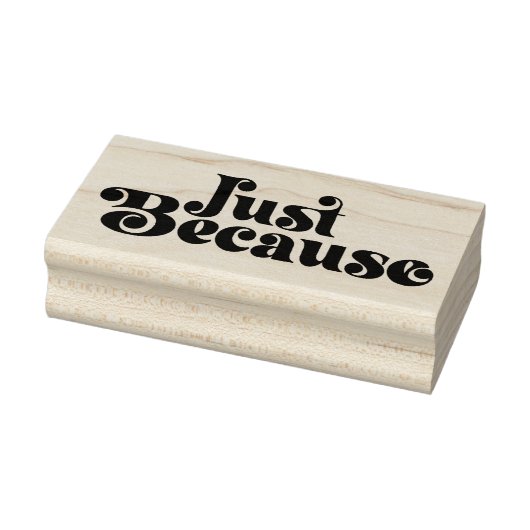 Gewoon Omdat 3 Rubberstempel (Stempel)