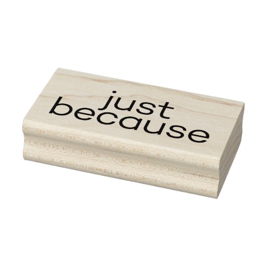 Gewoon Omdat 6 Rubberstempel (Stempel)