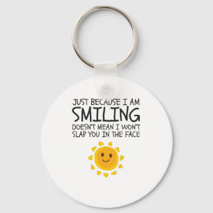 Gewoon omdat ik de Humor van Cute Novelty glimlach Sleutelhanger