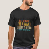 Gewoon omdat ik wakker ben Funny Tshirt voor Tween (Voorkant)