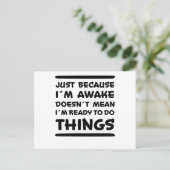 Gewoon Omdat Ik Wakker Ben Funny Uitspraak Sarcasm Briefkaart (Staand voorkant)