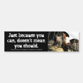 Gewoon omdat je dat kunt, varkens bumpersticker (Voorkant)