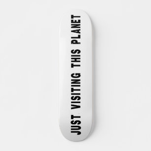 Gewoon op bezoek bij deze planeet skateboard
