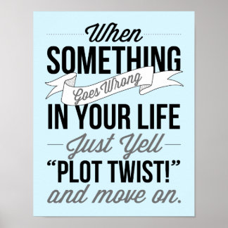 Gewoon roepen: "Plot Twist!" Typografie Print