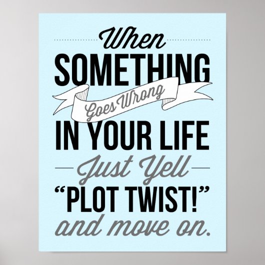 Gewoon roepen: "Plot Twist!" Typografie Print (Voorkant)