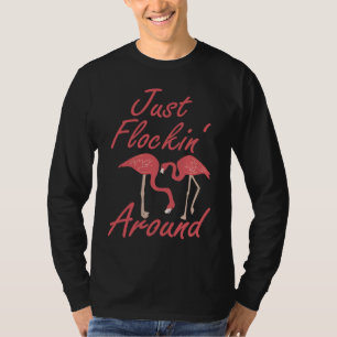 Gewoon rondfladderen Grappige Vlammende Flamingo D T-shirt