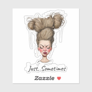 Gewoon, Soms! Grappige slechte dag Sticker