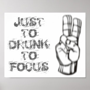 Gewoon te drink om te focussen, grappig citaat poster