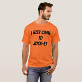 Gewoon van Came tot Rock-et T-shirt (Voorkant volledig)