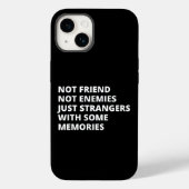 Gewoon vreemden met enkele herinneringen Grappig Case-Mate iPhone Case (Achterkant)