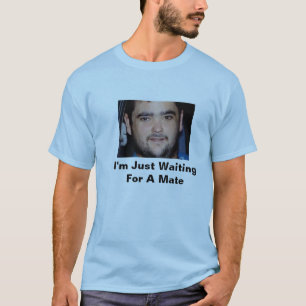 Gewoon wachten op een datum t-shirt