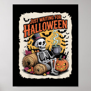 Gewoon wachten op Halloween _ Funny Skeleton Pumpk Poster