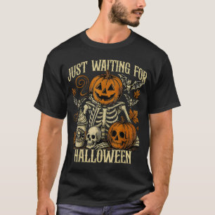Gewoon wachten op Halloween Skelet Spooky Seizoen T-shirt