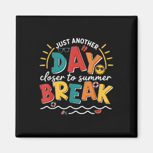 Gewoon weer een dag dichter bij de zomervakantie a magneet