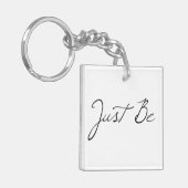 "Gewoon zijn" zin Sleutelhanger (Voorkant Links)