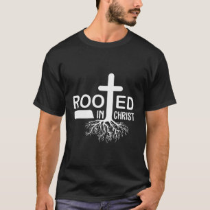 Geworteld in Christ - Christelijk T-shirt
