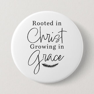 Geworteld in Christus Groeiend in Genade Zwart en Ronde Button 7,6 Cm