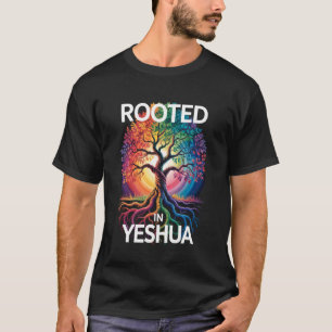 Geworteld in Yeshua Jezus God Christelijke Bijbelv T-shirt
