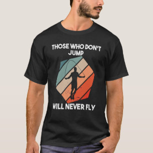 Gezegde 2 over het skiën van touw t-shirt