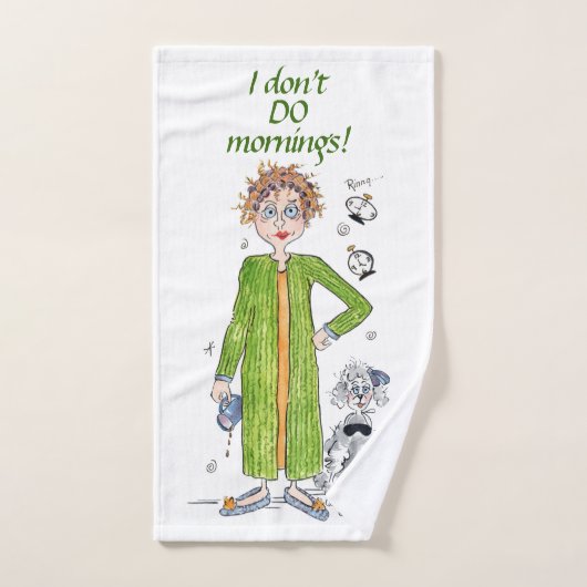 Gezegde dat ik geen ochtendjuffrouw en raadsel doe bad handdoek (Handdoek)