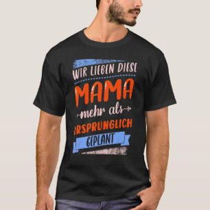 Gezegde in het Duits voor moeder voor Moederdag T-shirt