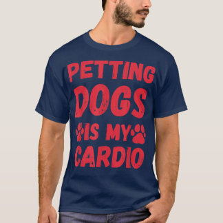 Gezegde Petting Dogs, eigenaar van Funny Dog T-shirt