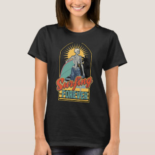 Gezegde Surfende voor-ooit skelet retro Styl T-shirt