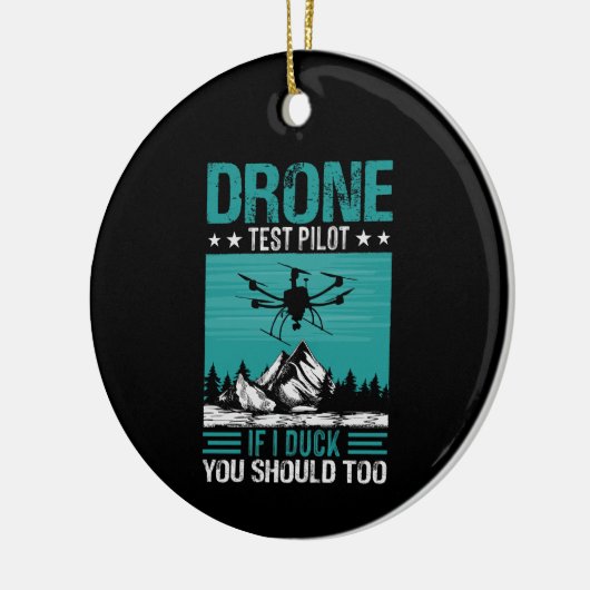 Gezegde van de Drone Test Pilot Funny Keramisch Ornament (Links)
